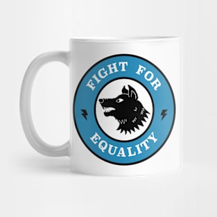 Fight For Equality Mug